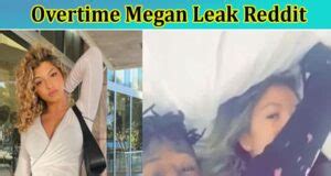 overtime megan leak videos update Overtime megan got leaked。